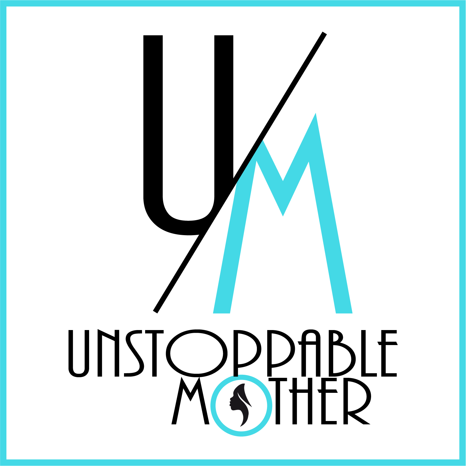 Unstoppable Mother